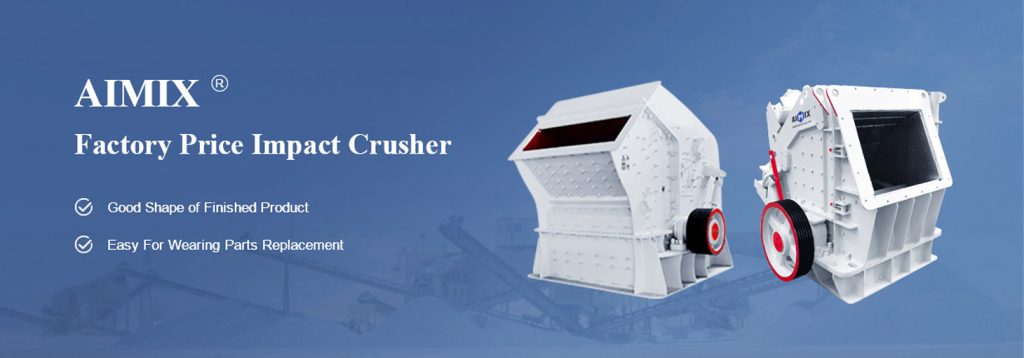 impact crusher machine from AIMIX